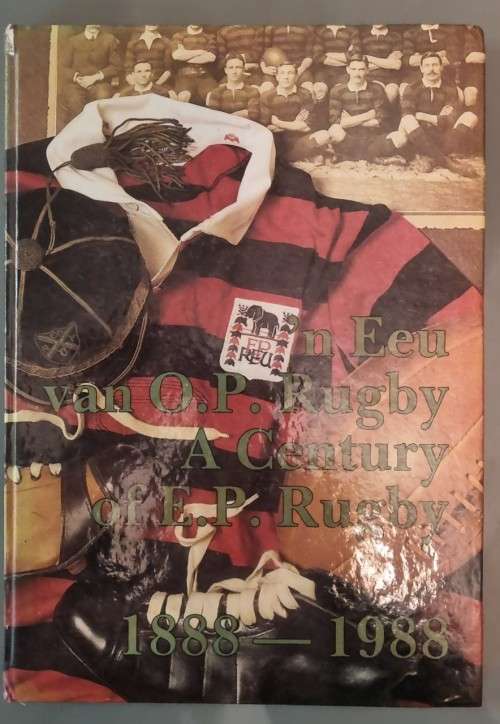A CENTURY OF EP RUGBY BOOK - 1888 TO 1988