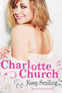 Keep Smiling - The Autobiography - Charlotte Church