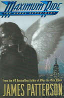 Maximum Ride: The Angel Experiment - James Patterson
