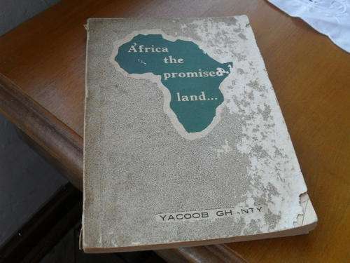 AFRICA THE PROMISED LAND -YACOOB GHANTY -signed by author 1981