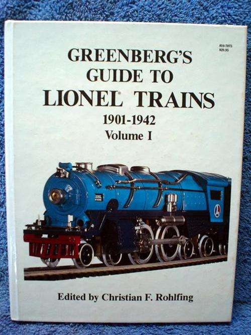 GREENBERGS GUIDE TO LIONEL TRAINS 1901-1942, Vol 1: by C.F. Rohlfling.