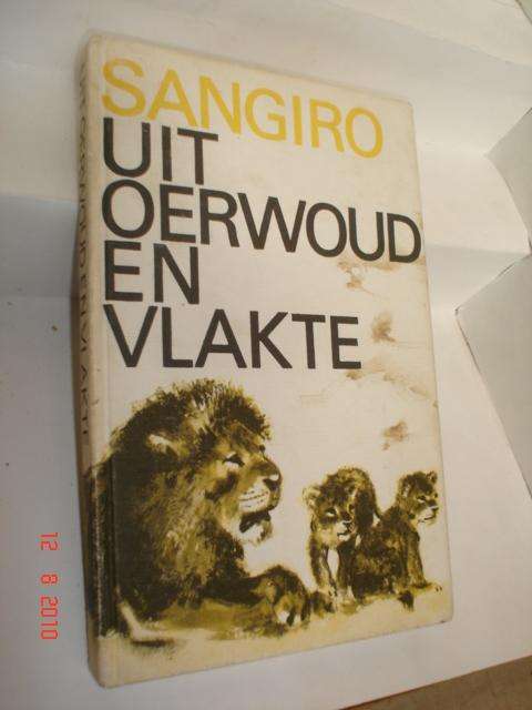 UIT OERWOUD EN VLAKTE:  by Sangiro, Published by Tafelberg, 1981