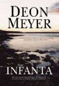 Infanta ( 2004 ) - Deon Meyer (ISBN : 978-0-7993-3991-8 )