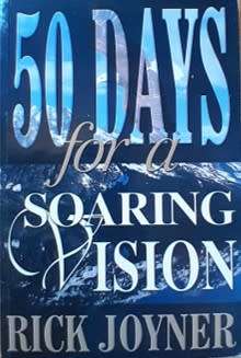 50 Days for a Soaring Vision by Rick Joyner PAPERBACK