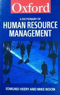 A Dictionary of Human Resource Management by Edmund Heery and Mike Noon - SOFTCOVER