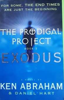 The Prodigal Project Book 2 Exodus by Ken Abraham & Daniel Hart - SOFT COVER