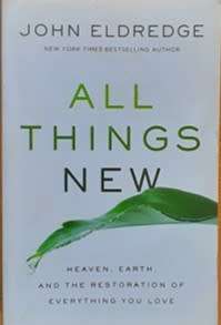 All Things New by John Eldredge - PAPER BACK