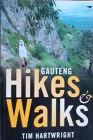 Gauteng Hikes & Walks by Tim Hartwright - PAPER BACK