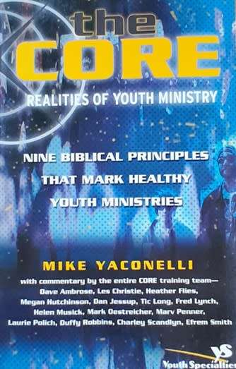The Core Realities of Youth Ministry by Mike Yaconelli - SOFT COVER