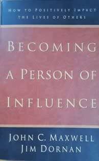 Becoming a Person of Influence by John C. Maxwell and Jim Dornan - SOFT COVER