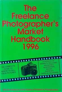 The Freelance Photographer`s Market Handbook 1996 - SOFT COVER
