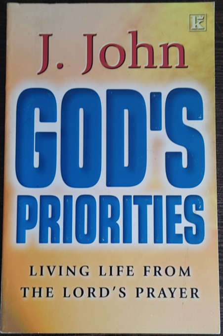 God`s Priorities by J. John - SOFT COVER