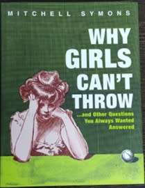 Why Girls Can`t Throw by Mitchell Symons - HARD COVER