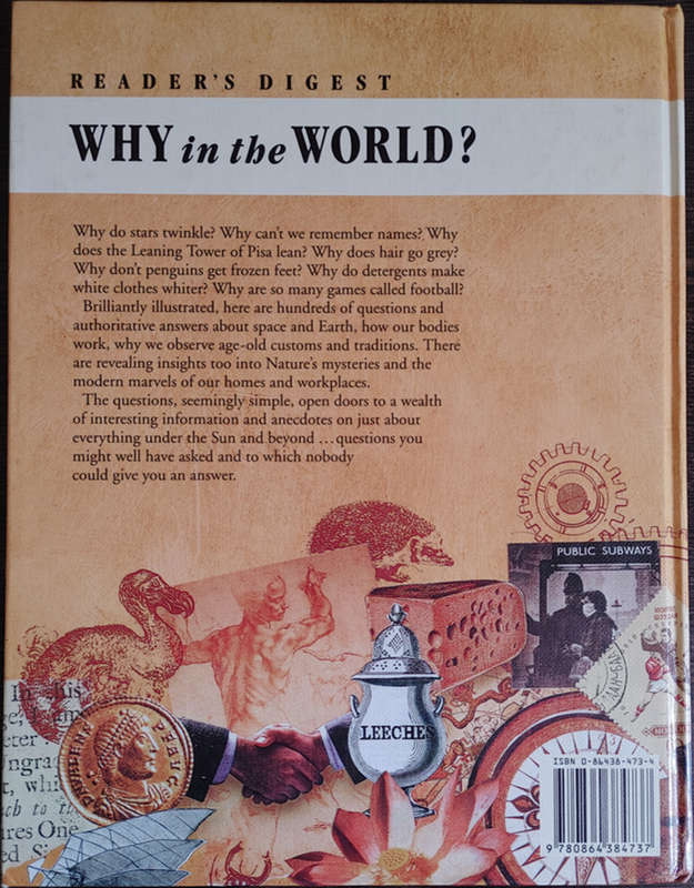 Why in the World? by Editors of Reader`s Digest  - HARD COVER