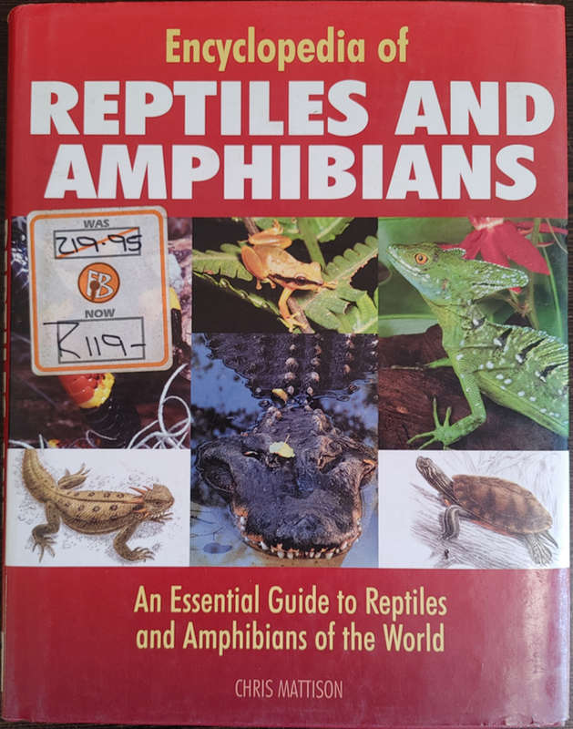 Encyclopedia of Reptiles and Amphibians by Chris Mattison - HARD COVER