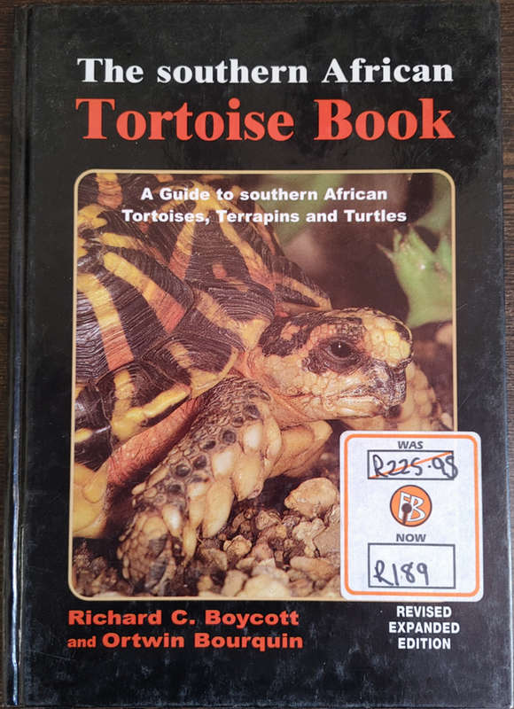 The Southern African Tortoise Bool by Richard C. Boycott and Ortwin Bourquin - HARD COVER
