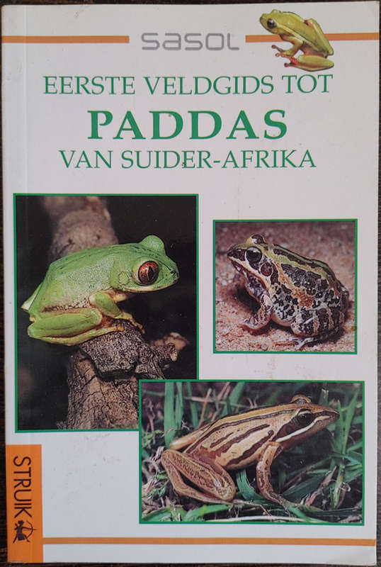 Eerste veldgids tot Paddas Van Suider-Afrika - SOFT COVER