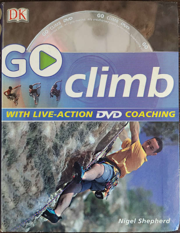 Go Climb: With live-action DVD Coaching by Nigel Shepherd - SOFT COVER