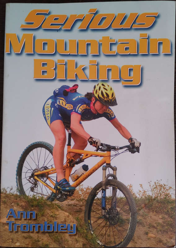 Serious Mountain Biking by Ann Trombley - SOFT COVER