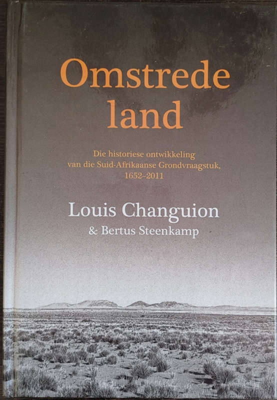 Omstrede Land by Louis Changuion & Bertus Steenkamp - HARD COVER