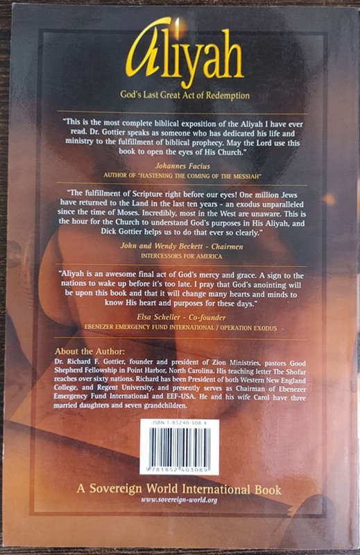 Aliyah - God`s Last Great Act of Redempion by Dr. Richard F. Gottier - SOFT COVER