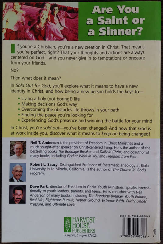 Sold Out for God: Becoming More Like Jesus by Neil T. Anderson, Robert L. Saucy and Dave Park