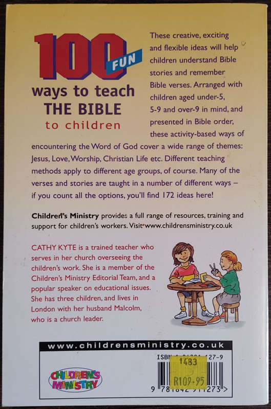 100 Fun ways to teach THE BIBLE to Children by Cathy Kyte - SOFT COVER