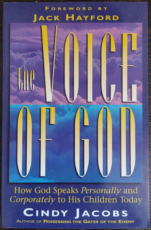 The Voice of God: How God Speaks Personally and Corporately to His Children Today by Cindy Jacobs