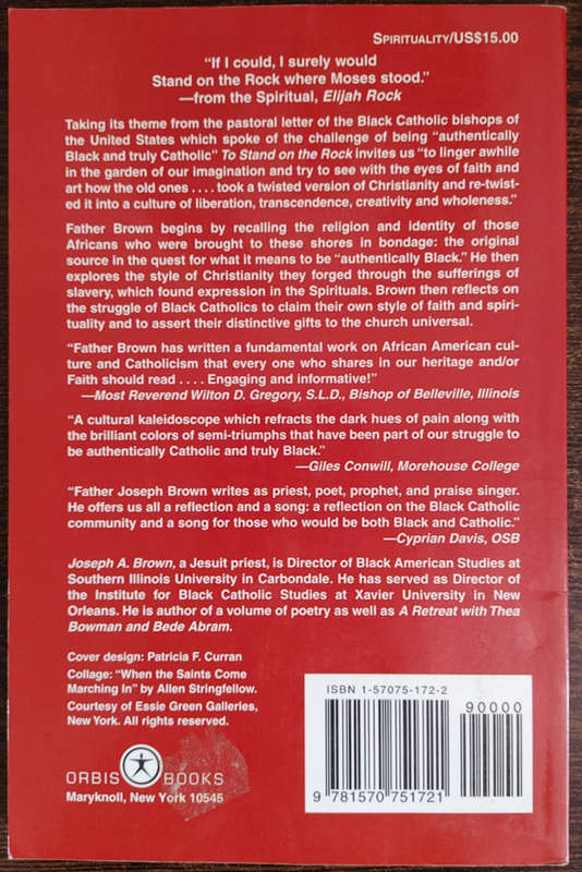 To Stand on the Rock: Meditations on Black Catholic Identity by Joseph A. Brown, S.J. - SOFT COVER