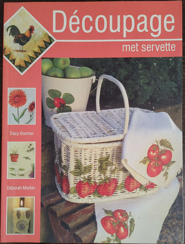 Decoupage met servette by Tracy Boomer, Deborah Morbin - SOFT COVER