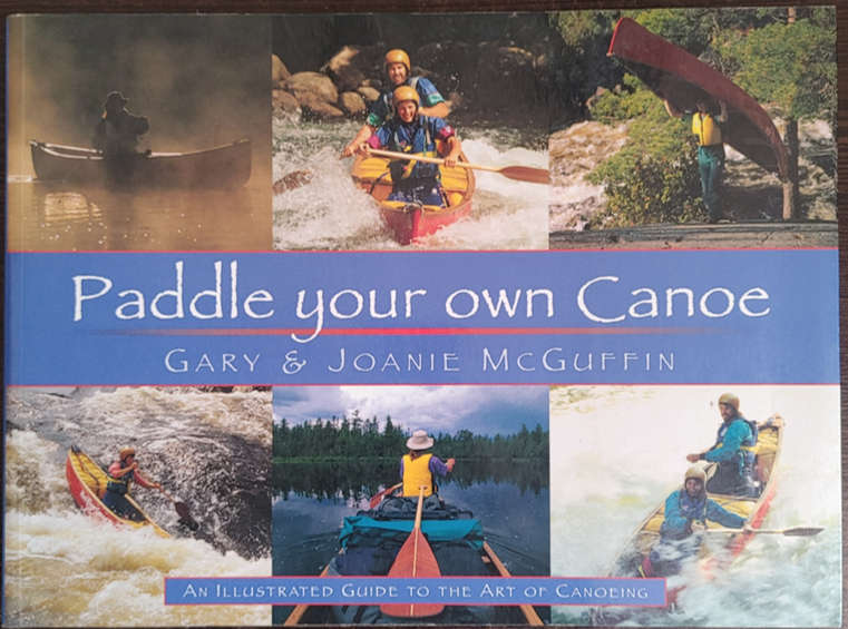 Paddle your own Canoe by Gary & Joanie McGuffin - SOFT COVER