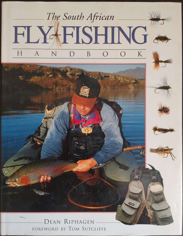 The South African Fly-fishing Handbook by Dean Riphagen - HARD COVER