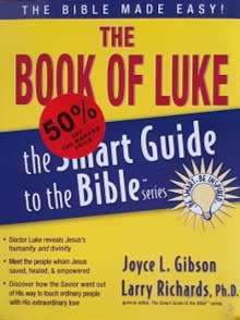 The Book of Luke The Smart guide to the Bible Series BY Joyce L.Gibson & Larry Richards - SOFTCOVER