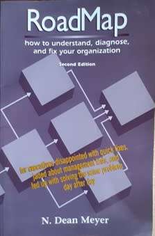 RoadMap: How To Understand, Diagnose, and Fix Your Organization by N. Dean Meyer- PAPERBACK