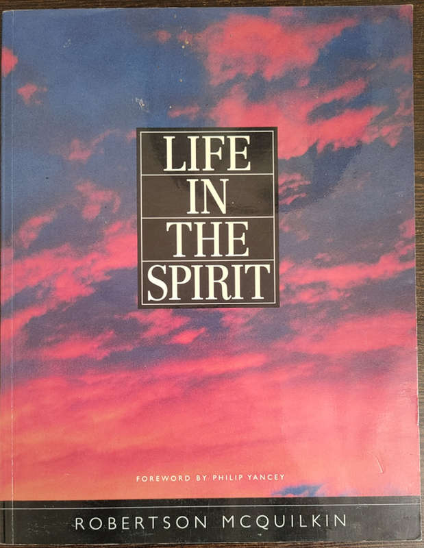 Life in the Spirit by Robertson McQuilkin - SOFT COVER