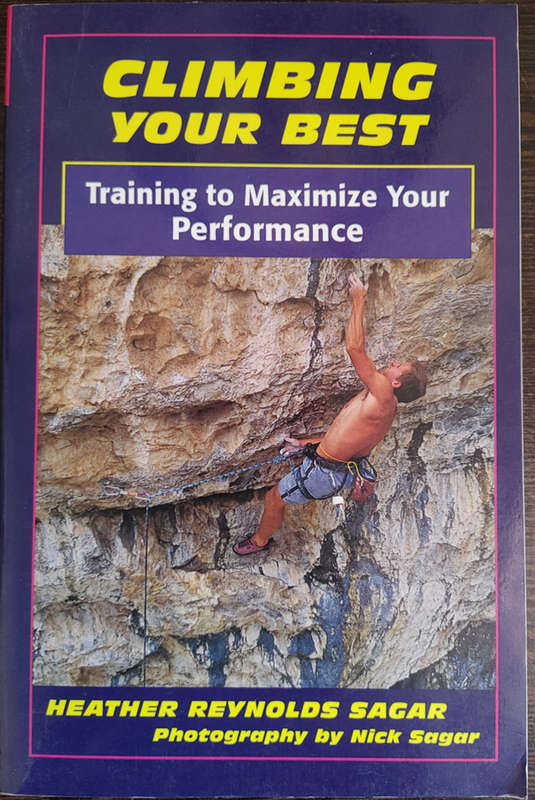 Climbing Your Best by Heather Reynolds Sagar - SOFT COVER