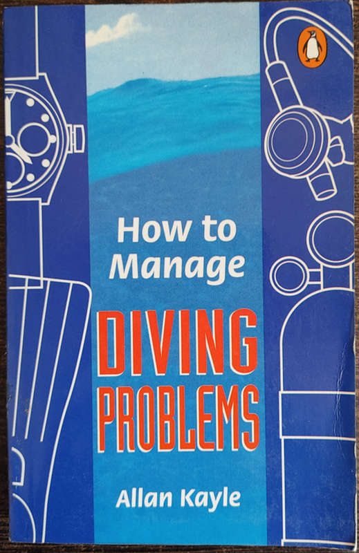 How to Manage Diving Problems by Allan Kayle - SOFT COVER