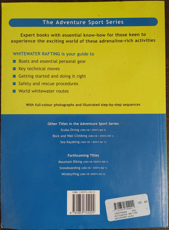 Whitewater Rafting: The Essential Guide to Equipment and Techniques by Graeme Addison - SOFT COVER
