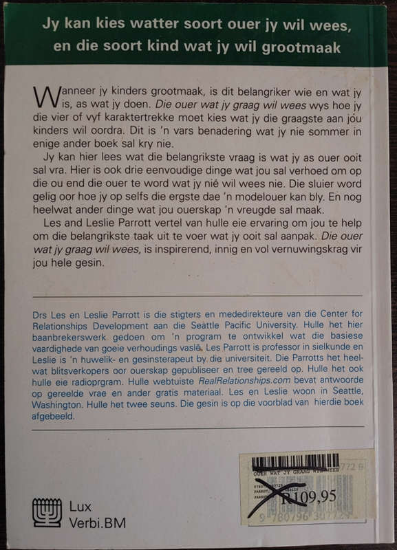 Die Ouer wat jy Graag will wees by Drs les & Leslie Parrott - SOFT COVER