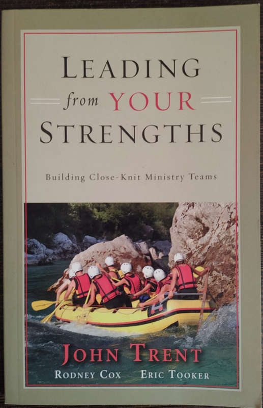 Leading from your Strengths by John Trent, Rodney Cox and Eric Tooker - SOFT COVER