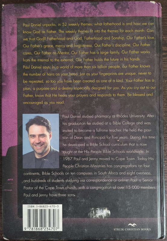 Revealing the Heart of the Father to a Fatherless Generation by Paul Daniel - HARD COVER