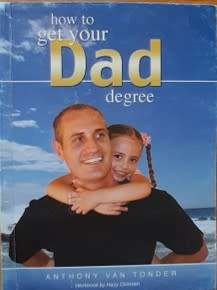 How to get your Dad Degree by Anhtony van Tonder - PAPER BACK
