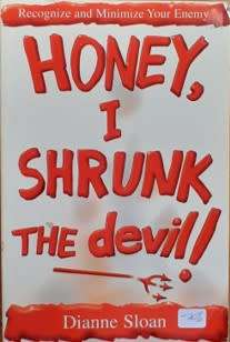 Honey I Shrunk the Devil by Dianne Sloan - SOFT COVER