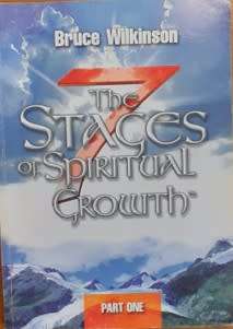 The 7 Stages of Spiritual Growth by Bruce Wilinson PART 1 - SOFT COVER