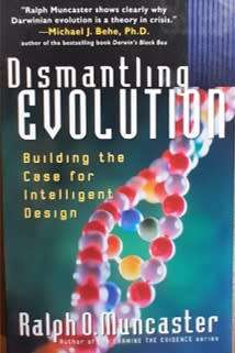 Dismantling Evolution by Ralph O. Muncaster - SOFT COVER