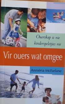 Vir Ouers wat Omgee deur Annieria MacFarlane - PAPERBACK