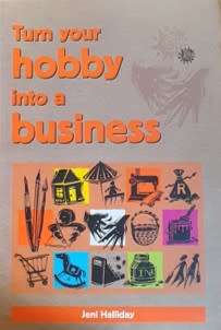 Turn your hobby into a Business by Jeni halliday - PAPER COVER