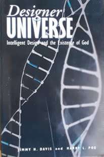 Designer Universe Intelligent Design and the Excistence of God by Jimmy H. Davis & Harry L. Poe