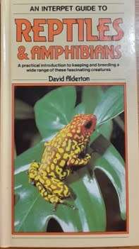 An Interpret Guide to Reptiles & Amphibians by David Alderton - HARDCOVER