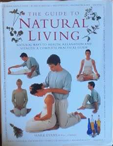The Guide to Natural Living by Mark Evans - HARD COVER
